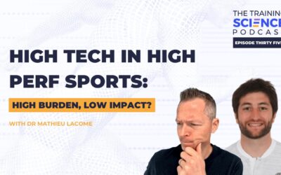 High Tech in High Perf Sports: High burden, Low Impact? – with Dr Mathieu Lacome