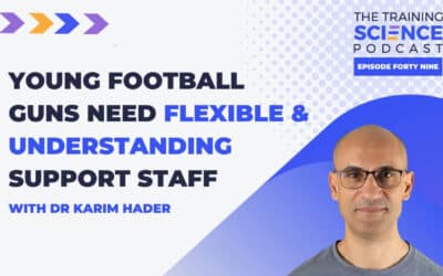 Young Football Guns Need Flexible & Understanding Support Staff – With Dr Karim Hader