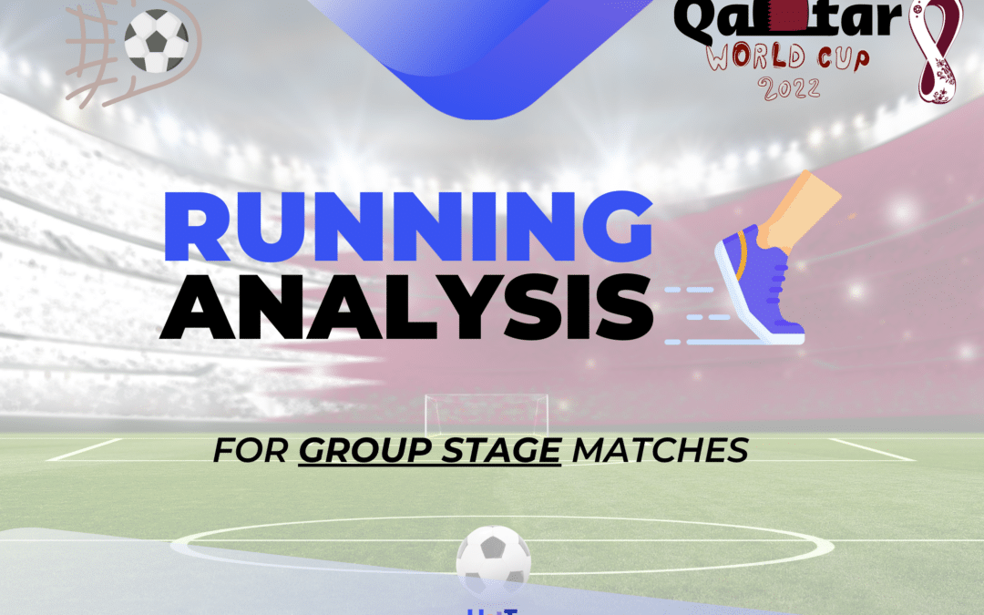 World Cup 2022 – Running Analysis For Group Stage