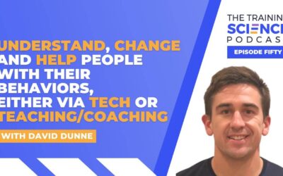 Understand, Change and Help People With Their Behaviors, either via Tech or Teaching/Coaching – With David Dunne