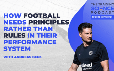 How Football Needs Principles Rather Than Rules in Their Performance System – With Andreas Beck