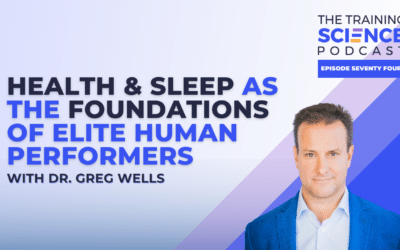 Health & Sleep as the Foundations of Elite Human Performers – With Dr. Greg Wells