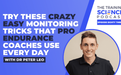 Try These Crazy Easy Monitoring Tricks That Pro Endurance Coaches Use Every Day – With Dr Peter Leo