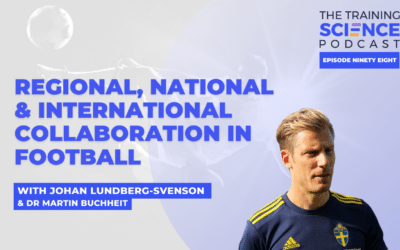 Regional, National & International COLLABORATION in FOOTBALL – with Johan Lundberg-Svenson & Dr Martin Buchheit