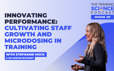 Innovating Performance: Cultivating Staff Growth and Microdosing in Training – with Stephanie Mock & Dr Martin Buchheit