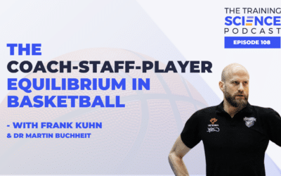 The COACH-STAFF-PLAYER Equilibrium in Basketball – with Frank Kuhn & Dr Martin Buchheit