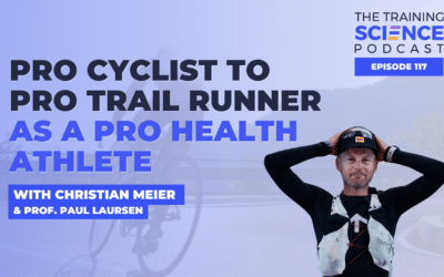 PRO CYCLIST to PRO TRAIL RUNNER as a PRO HEALTH athlete – with Christian Meier & Prof. Paul Laursen