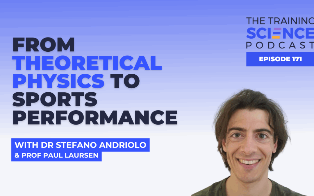 From Theoretical Physics to Sports Performance – With Dr Stefano Andriolo & Prof Paul Laursen