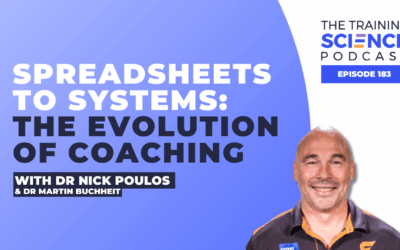 Spreadsheets to Systems: The Evolution of Coaching – With Dr Nick Poulos & Dr Martin Buchheit