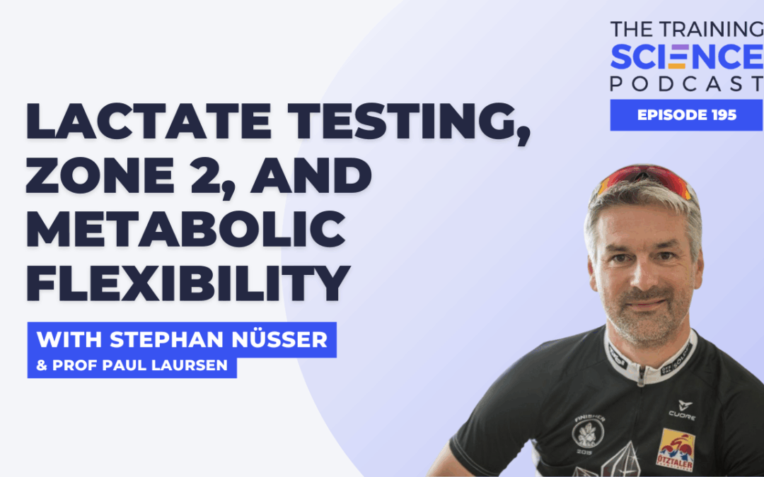 Lactate Testing, Zone 2, and Metabolic Flexibility with Stephan Nüsser and Prof Paul Laursen