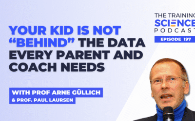 Your Kid Is Not “Behind” The Data Every Parent and Coach Needs With Prof Arne Güllich and Prof Paul Laursen
