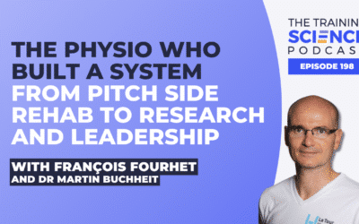 The Physio Who Built a System From Pitch Side Rehab to Research and Leadership With François Fourhet and Dr Martin Buchheit
