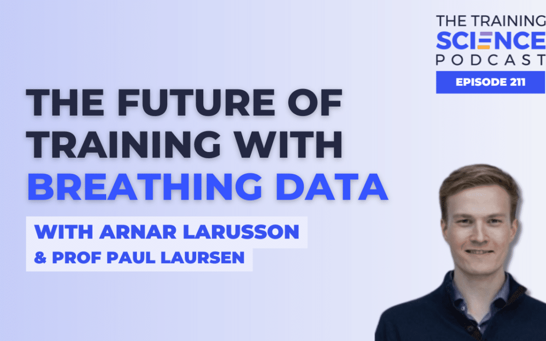 The Future of Training with Breathing Data with Arnar Larusson and Prof Paul Laursen