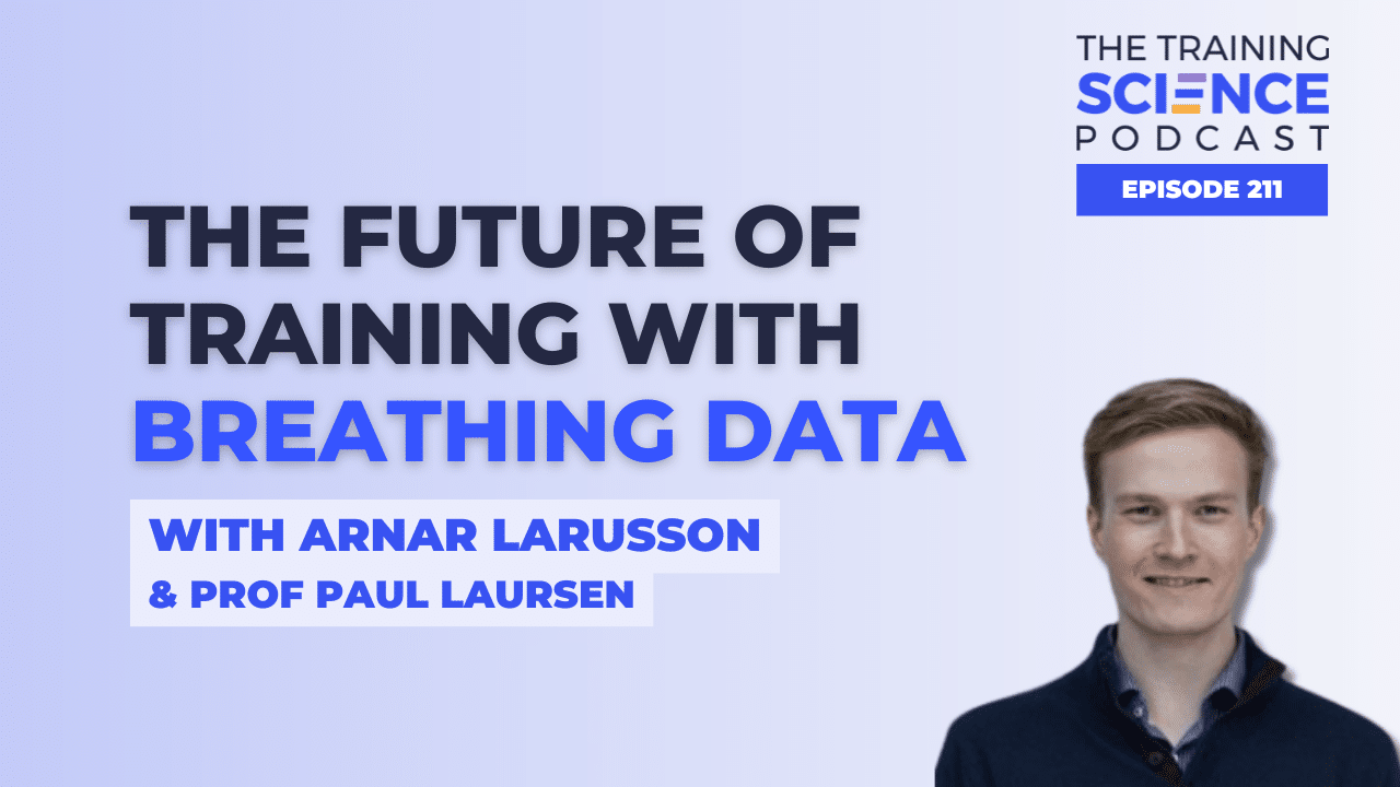 The Future of Training with Breathing Data with Arnar Larusson and Prof Paul Laursen