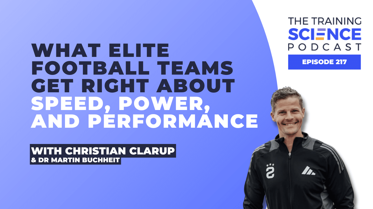 What Elite Football Teams Get Right About Speed, Power, and Performance with Christian Clarup and Dr Martin Buchheit