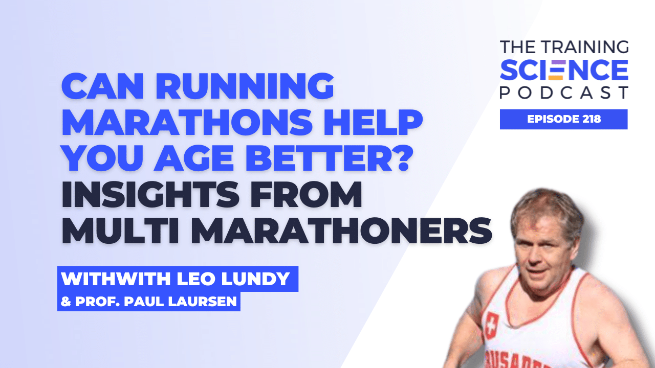 Can Running Marathons Help You Age Better? Insights from Multi Marathoners with Leo Lundy and Prof Paul Laursen Can Running Marathons Help You Age Better? Insights from Multi Marathoners with Leo Lundy and Prof Paul Laursen