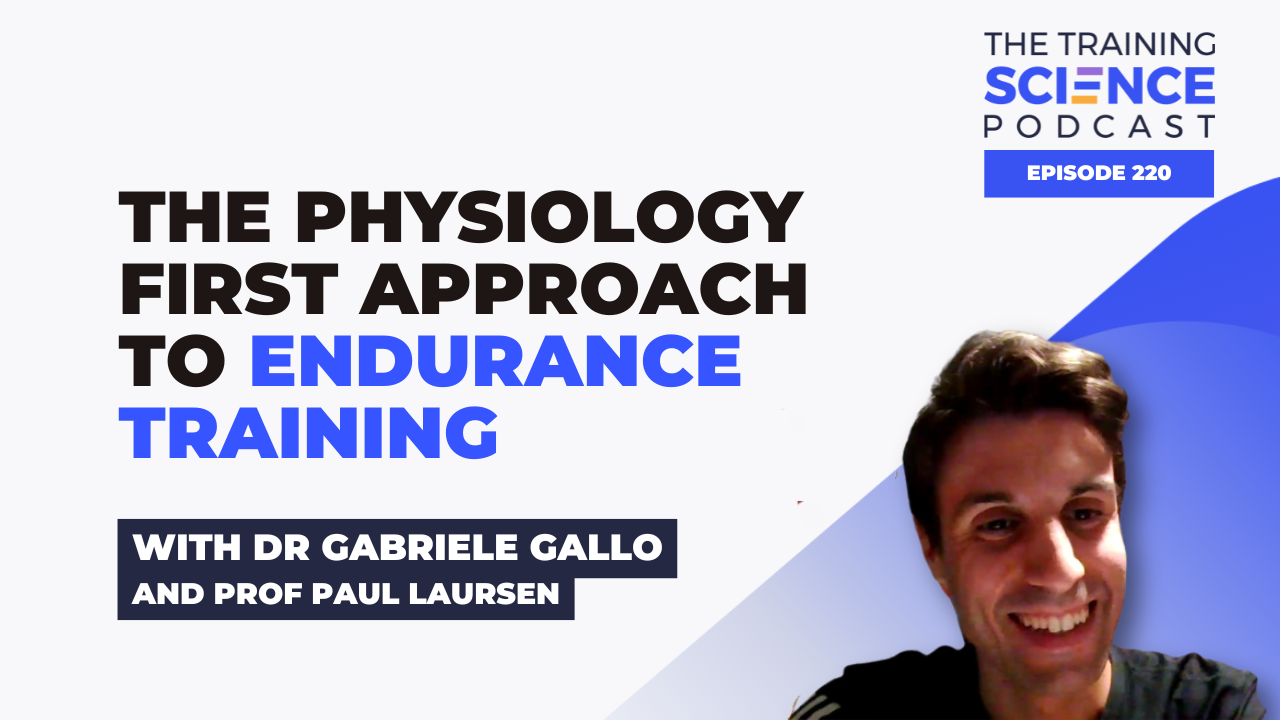 The Physiology First Approach to Endurance Training With Dr Gabriele Gallo and Prof Paul Laursen The Physiology First Approach to Endurance Training With Dr Gabriele Gallo and Prof Paul Laursen