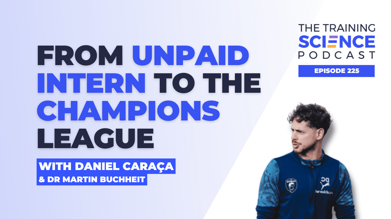 From Unpaid Intern to the Champions League With Daniel Caraça and Dr Martin Buchheit From Unpaid Intern to the Champions League With Daniel Caraça and Dr Martin Buchheit