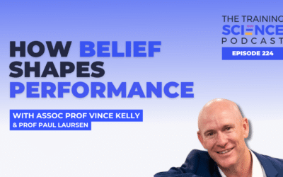 How Belief Shapes Performance With Assoc Prof Vince Kelly and Prof Paul Laursen