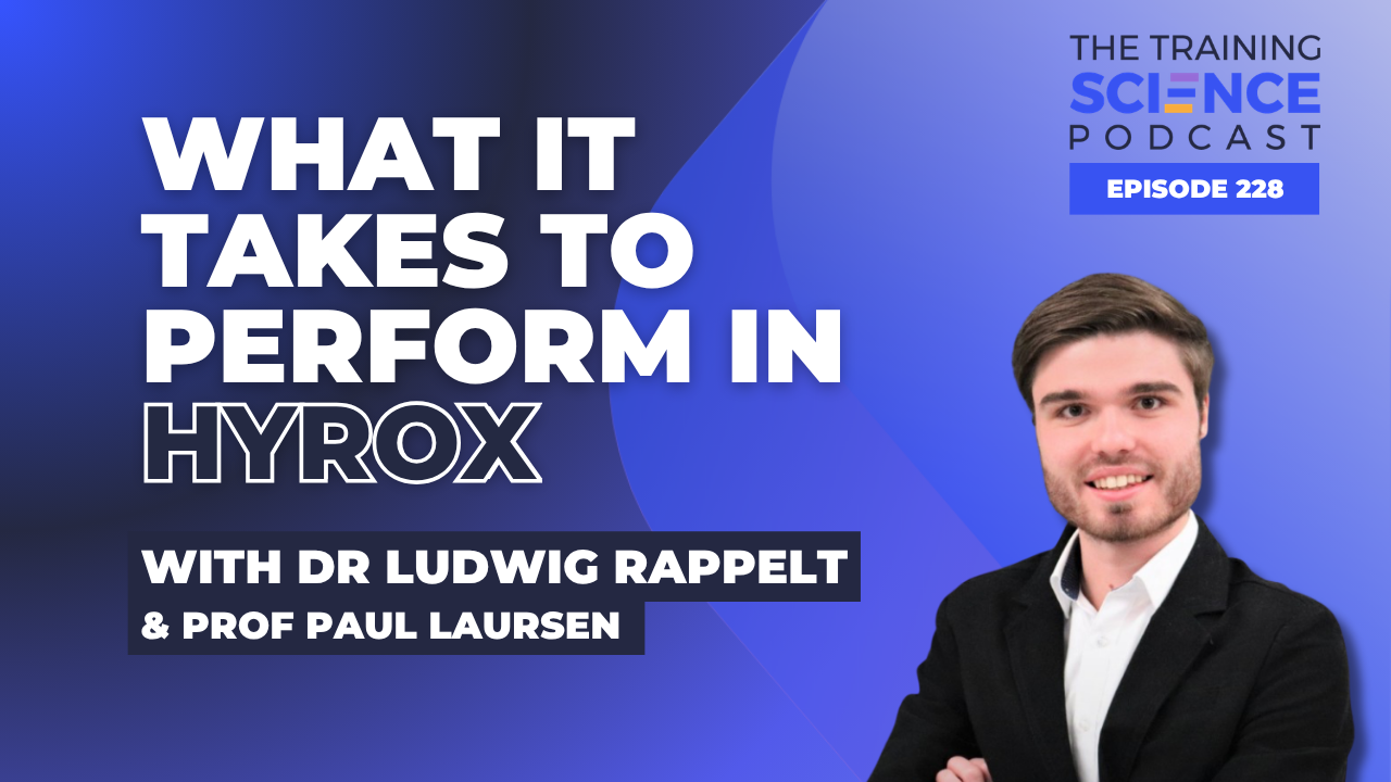 What It Takes to Perform in HYROX With Dr Ludwig Rappelt and Prof Paul Laursen