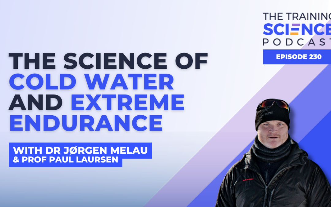 The Science of Cold Water and Extreme Endurance With Dr Jørgen Melau and Prof Paul Laursen