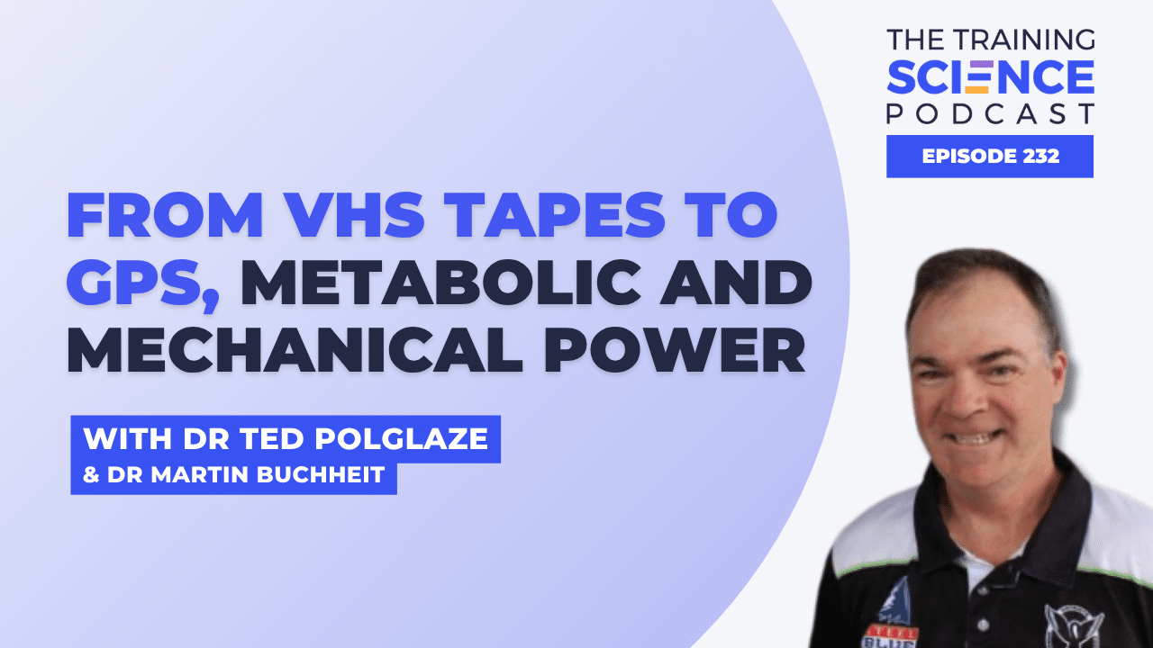 From VHS Tapes to GPS, Metabolic and Mechanical Power With Dr Ted Polglaze and Dr Martin Buchheit From VHS Tapes to GPS, Metabolic and Mechanical Power With Dr Ted Polglaze and Dr Martin Buchheit